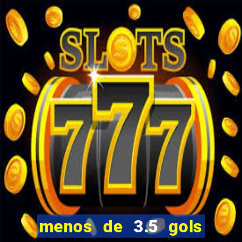 menos de 3.5 gols o que significa